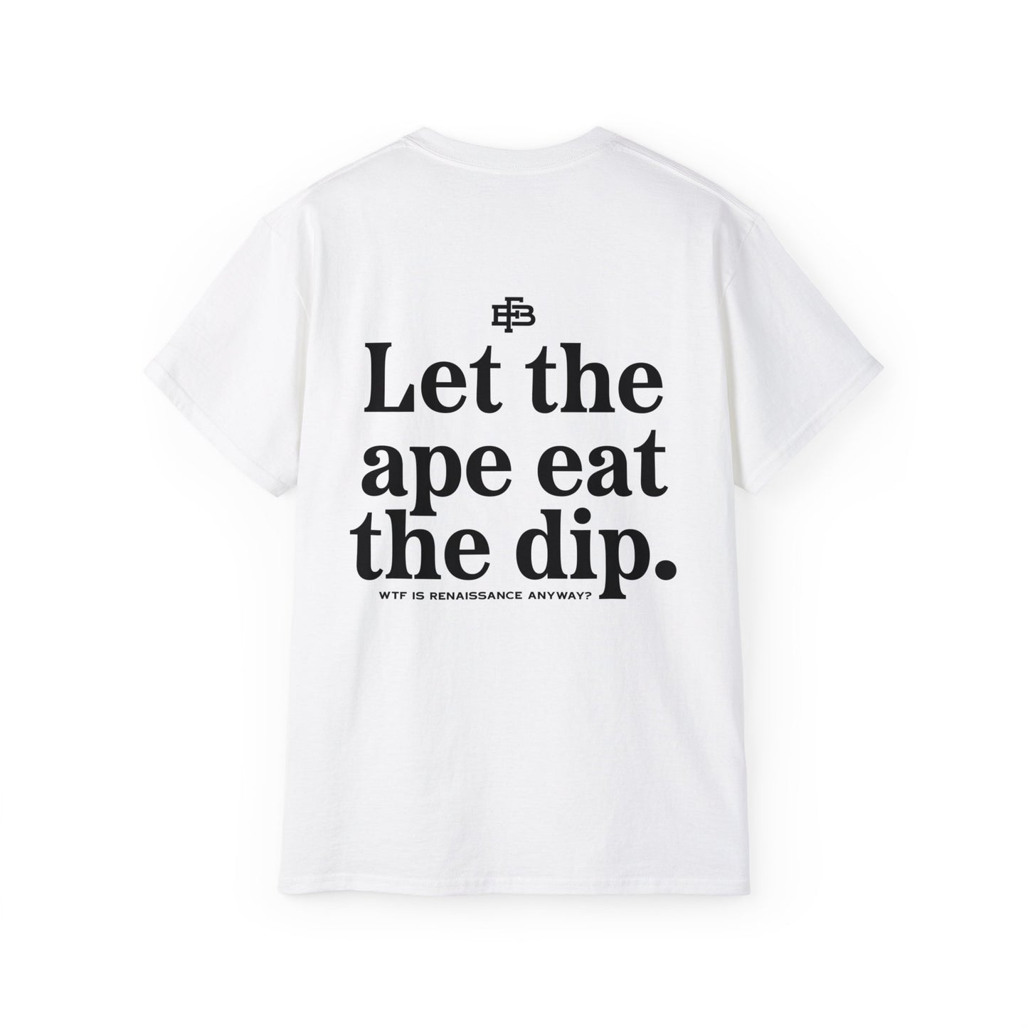 #33 Let the ape eat the dip